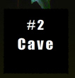 2:Cave